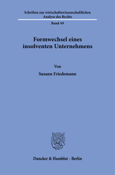 Formwechsel eines insolventen Unternehmens Formwechsel eines insolventen Unternehmens