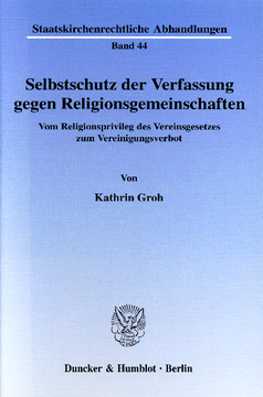 Selbstschutz der Verfassung gegen Religionsgemeinschaften Selbstschutz der Verfassung gegen Religionsgemeinschaften