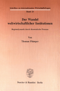 Der Wandel weltwirtschaftlicher Institutionen Der Wandel weltwirtschaftlicher Institutionen