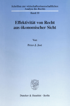 Effektivität von Recht aus ökonomischer Sicht Effektivität von Recht aus ökonomischer Sicht