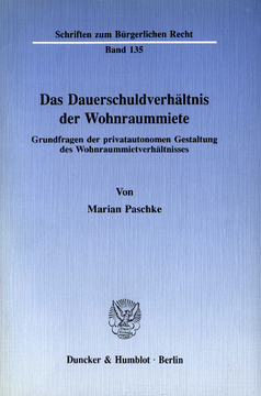 Das Dauerschuldverhältnis der Wohnraummiete Das Dauerschuldverhältnis der Wohnraummiete
