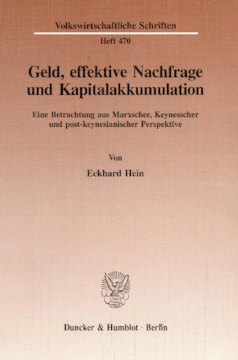 Geld, effektive Nachfrage und Kapitalakkumulation Geld, effektive Nachfrage und Kapitalakkumulation