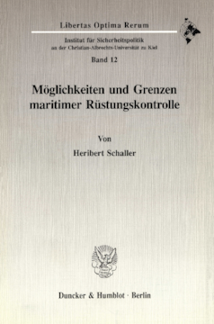 Möglichkeiten und Grenzen maritimer Rüstungskontrolle Möglichkeiten und Grenzen maritimer Rüstungskontrolle