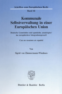 Kommunale Selbstverwaltung in einer Europäischen Union Kommunale Selbstverwaltung in einer Europäischen Union