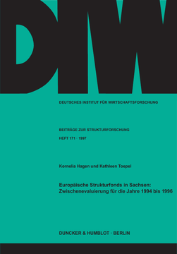 Europäische Strukturfonds in Sachsen: Zwischenevaluierung für die Jahre 1994 bis 1996 Europäische Strukturfonds in Sachsen: Zwischenevaluierung für die Jahre 1994 bis 1996