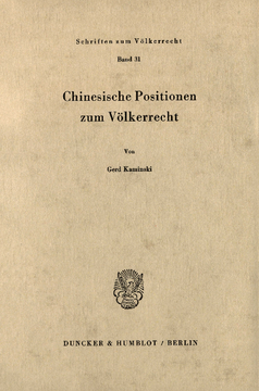 Chinesische Positionen zum Völkerrecht Chinesische Positionen zum Völkerrecht