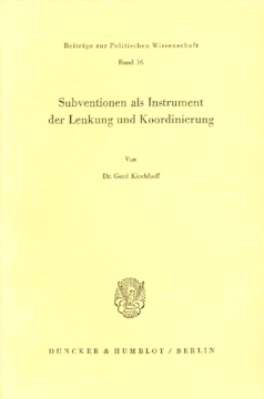 Subventionen als Instrument der Lenkung und Koordinierung Subventionen als Instrument der Lenkung und Koordinierung