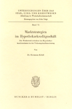 Marktstrategien im Hypothekarkreditgeschäft Marktstrategien im Hypothekarkreditgeschäft