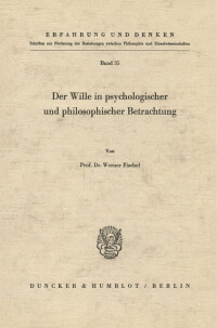 Der Wille in psychologischer und philosophischer Betrachtung