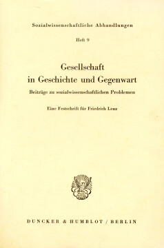 Gesellschaft in Geschichte und Gegenwart. Beiträge zu sozialwissenschaftlichen Problemen Gesellschaft in Geschichte und Gegenwart. Beiträge zu sozialwissenschaftlichen Problemen