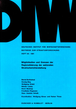 Möglichkeiten und Grenzen der Regionalisierung der sektoralen Strukturberichterstattung Möglichkeiten und Grenzen der Regionalisierung der sektoralen Strukturberichterstattung