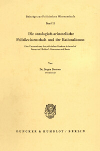 Die ontologisch-aristotelische Politikwissenschaft und der Rationalismus