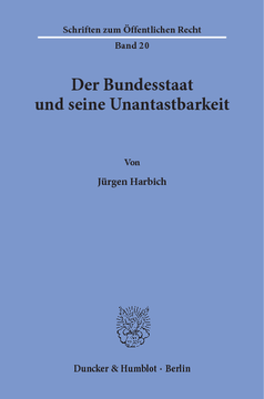 Der Bundesstaat und seine Unantastbarkeit Der Bundesstaat und seine Unantastbarkeit