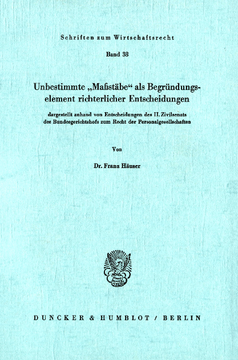 Unbestimmte »Maßstäbe« als Begründungselement richterlicher Entscheidungen Unbestimmte »Maßstäbe« als Begründungselement richterlicher Entscheidungen
