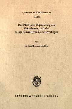 Die Pflicht zur Begründung von Maßnahmen nach den europäischen Gemeinschaftsverträgen Die Pflicht zur Begründung von Maßnahmen nach den europäischen Gemeinschaftsverträgen
