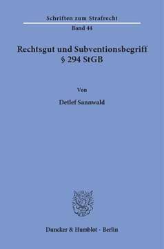 Rechtsgut und Subventionsbegriff § 294 StGB Rechtsgut und Subventionsbegriff § 294 StGB