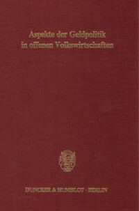 Aspekte der Geldpolitik in offenen Volkswirtschaften