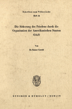 Die Sicherung des Friedens durch die Organisation der Amerikanischen Staaten (OAS) Die Sicherung des Friedens durch die Organisation der Amerikanischen Staaten (OAS)