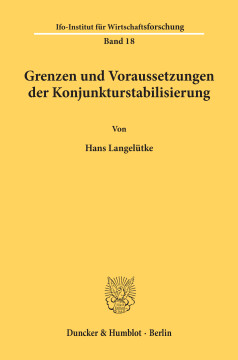 Grenzen und Voraussetzungen der Konjunkturstabilisierung Grenzen und Voraussetzungen der Konjunkturstabilisierung