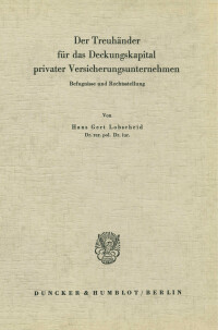 Der Treuhänder für das Deckungskapital privater Versicherungsunternehmen