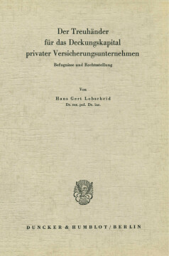 Der Treuhänder für das Deckungskapital privater Versicherungsunternehmen Der Treuhänder für das Deckungskapital privater Versicherungsunternehmen
