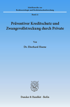 Präventiver Kreditschutz und Zwangsvollstreckung durch Private Präventiver Kreditschutz und Zwangsvollstreckung durch Private