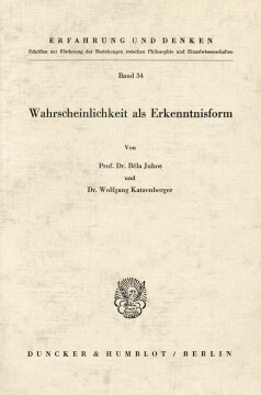 Wahrscheinlichkeit als Erkenntnisform Wahrscheinlichkeit als Erkenntnisform
