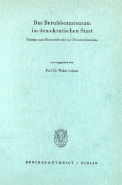 Das Berufsbeamtentum im demokratischen Staat Das Berufsbeamtentum im demokratischen Staat