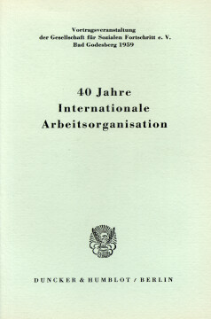 40 Jahre Internationale Arbeitsorganisation 40 Jahre Internationale Arbeitsorganisation