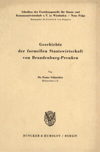 Geschichte der formellen Staatswirtschaft von Brandenburg - Preußen