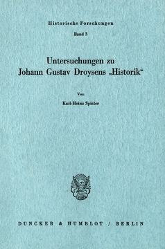 Untersuchungen zu Johann Gustav Droysens »Historik« Untersuchungen zu Johann Gustav Droysens »Historik«