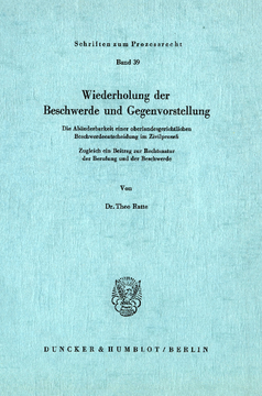 Wiederholung der Beschwerde und Gegenvorstellung Wiederholung der Beschwerde und Gegenvorstellung