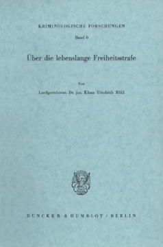 Über die lebenslange Freiheitsstrafe Über die lebenslange Freiheitsstrafe