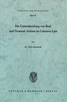 Die Unterscheidung von Real und Personal Actions im Common Law Die Unterscheidung von Real und Personal Actions im Common Law