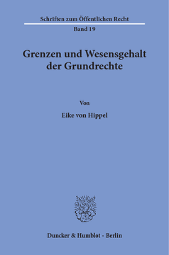 Grenzen und Wesensgehalt der Grundrechte Grenzen und Wesensgehalt der Grundrechte