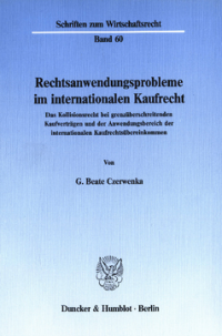 Rechtsanwendungsprobleme im internationalen Kaufrecht