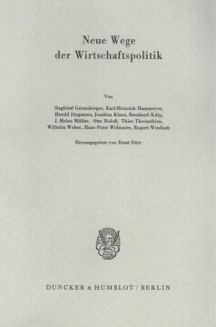 Neue Wege der Wirtschaftspolitik Neue Wege der Wirtschaftspolitik
