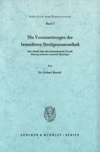 Die Voraussetzungen der besonderen Streitgenossenschaft