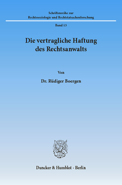 Die vertragliche Haftung des Rechtsanwalts Die vertragliche Haftung des Rechtsanwalts