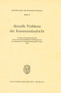 Aktuelle Probleme der Kommunalaufsicht