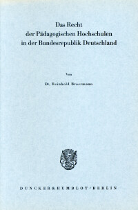Das Recht der Pädagogischen Hochschulen in der Bundesrepublik Deutschland