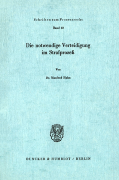 Die notwendige Verteidigung im Strafprozeß Die notwendige Verteidigung im Strafprozeß