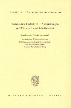 Technischer Fortschritt - Auswirkungen auf Wirtschaft und Arbeitsmarkt Technischer Fortschritt - Auswirkungen auf Wirtschaft und Arbeitsmarkt