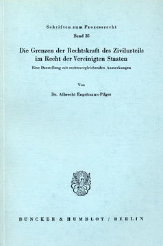 Die Grenzen der Rechtskraft des Zivilurteils im Recht der Vereinigten Staaten Die Grenzen der Rechtskraft des Zivilurteils im Recht der Vereinigten Staaten
