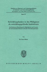Entwicklungsbanken in den Philippinen als entwicklungspolitische Institutionen