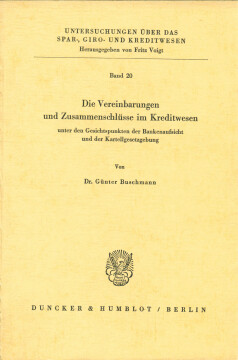 Die Vereinbarungen und Zusammenschlüsse im Kreditwesen Die Vereinbarungen und Zusammenschlüsse im Kreditwesen
