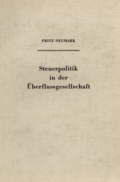 Steuerpolitik in der Überflussgesellschaft Steuerpolitik in der Überflussgesellschaft