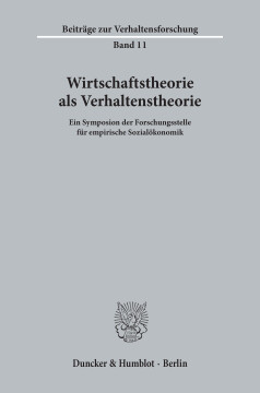 Wirtschaftstheorie als Verhaltenstheorie Wirtschaftstheorie als Verhaltenstheorie