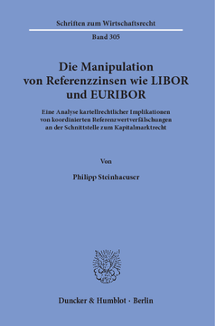 Die Manipulation von Referenzzinsen wie LIBOR und EURIBOR Die Manipulation von Referenzzinsen wie LIBOR und EURIBOR