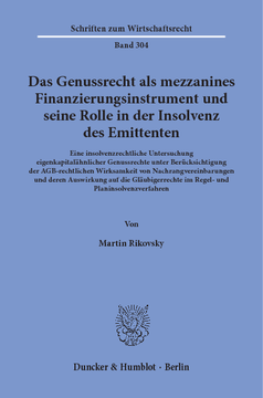 Das Genussrecht als mezzanines Finanzierungsinstrument und seine Rolle in der Insolvenz des Emittenten Das Genussrecht als mezzanines Finanzierungsinstrument und seine Rolle in der Insolvenz des Emittenten